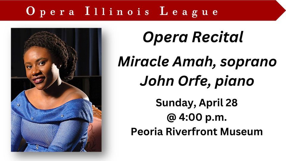 Opera Illinois League presents a Spring Recital with Soprano Miracle Amah