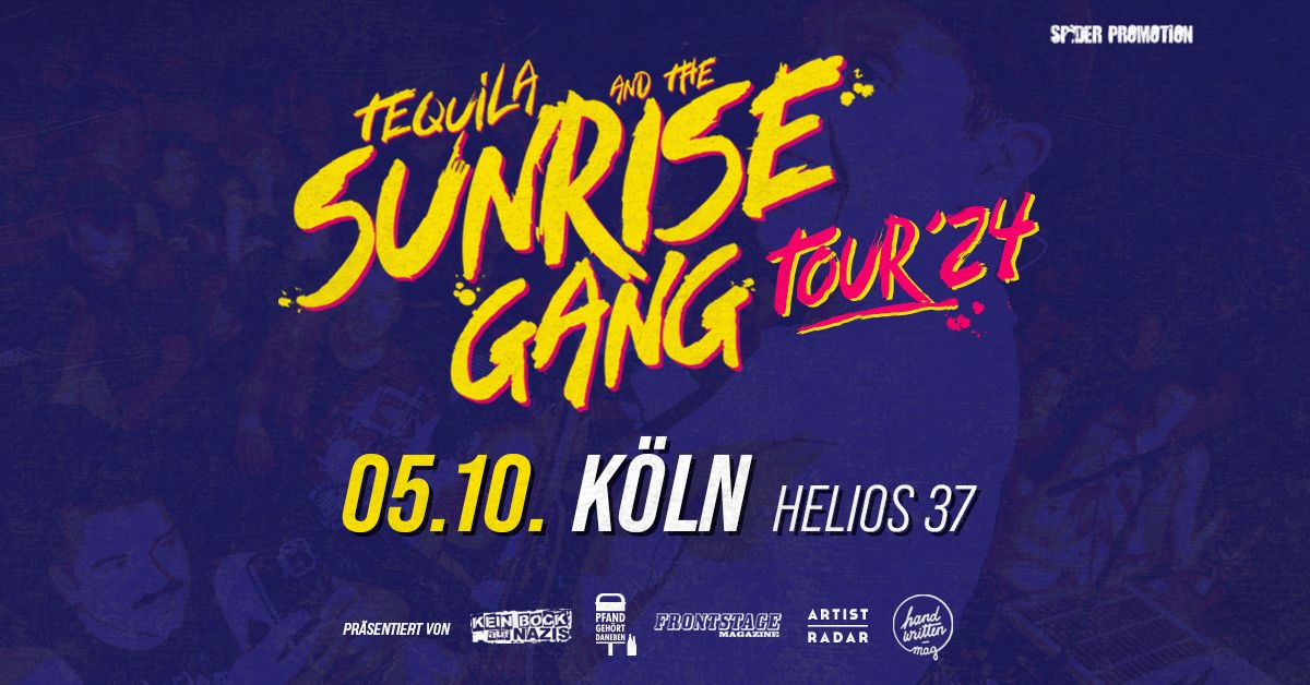 TEQUILA & THE SUNRISE GANG \u2022 K\u00f6ln (Helios 37) \u2022 05.10.2024 