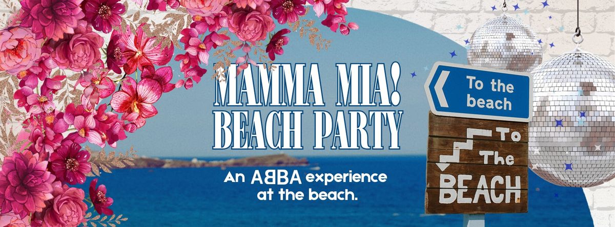 Mamma Mia! Beach Party | Lusty Glaze Beach