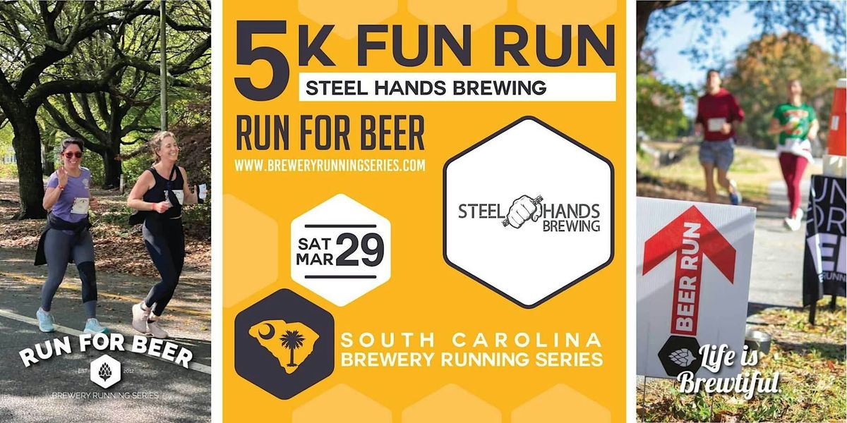 5k Beer Run + Steel Hands Brewing | 2025 SC Brewery Running Series