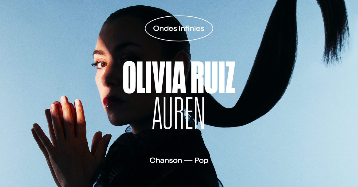 Olivia Ruiz + Auren \u2022 L'Autre Canal Nancy