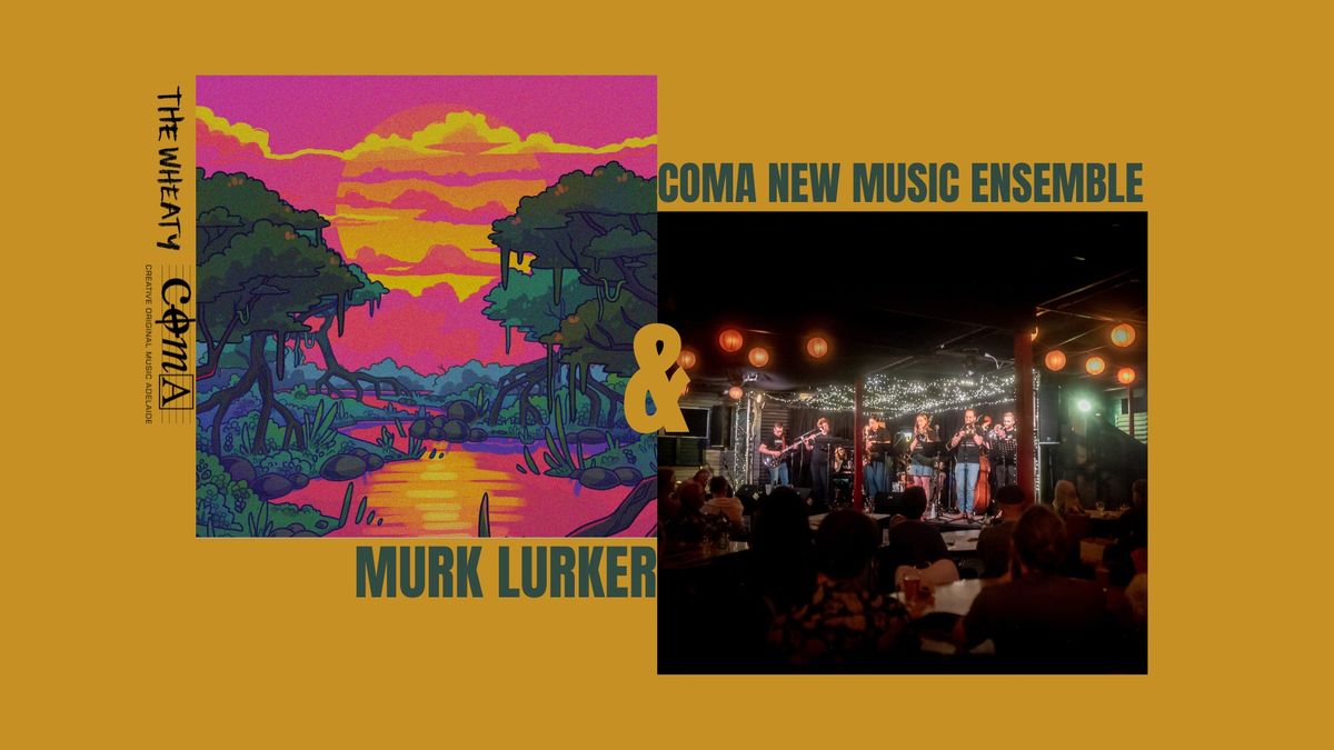 MURK LURKER\/COMA NEW MUSIC ENSEMBLE