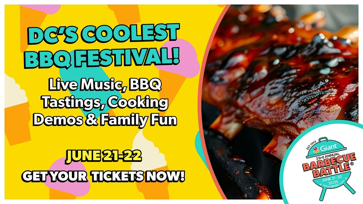 34th Annual Giant BBQ Battle: The Ultimate DC Summer Food and Music Event!