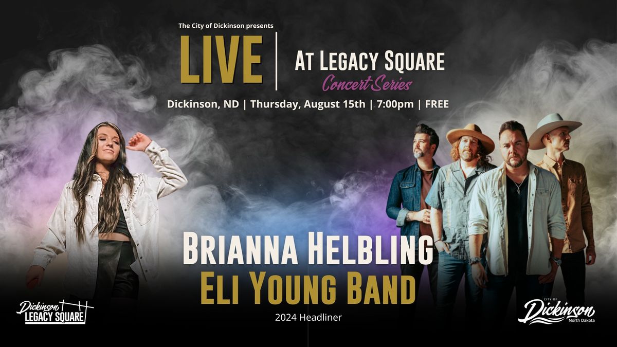 LIVE at Legacy Square Concert Series: Brianna Helbling and Eli Young Band