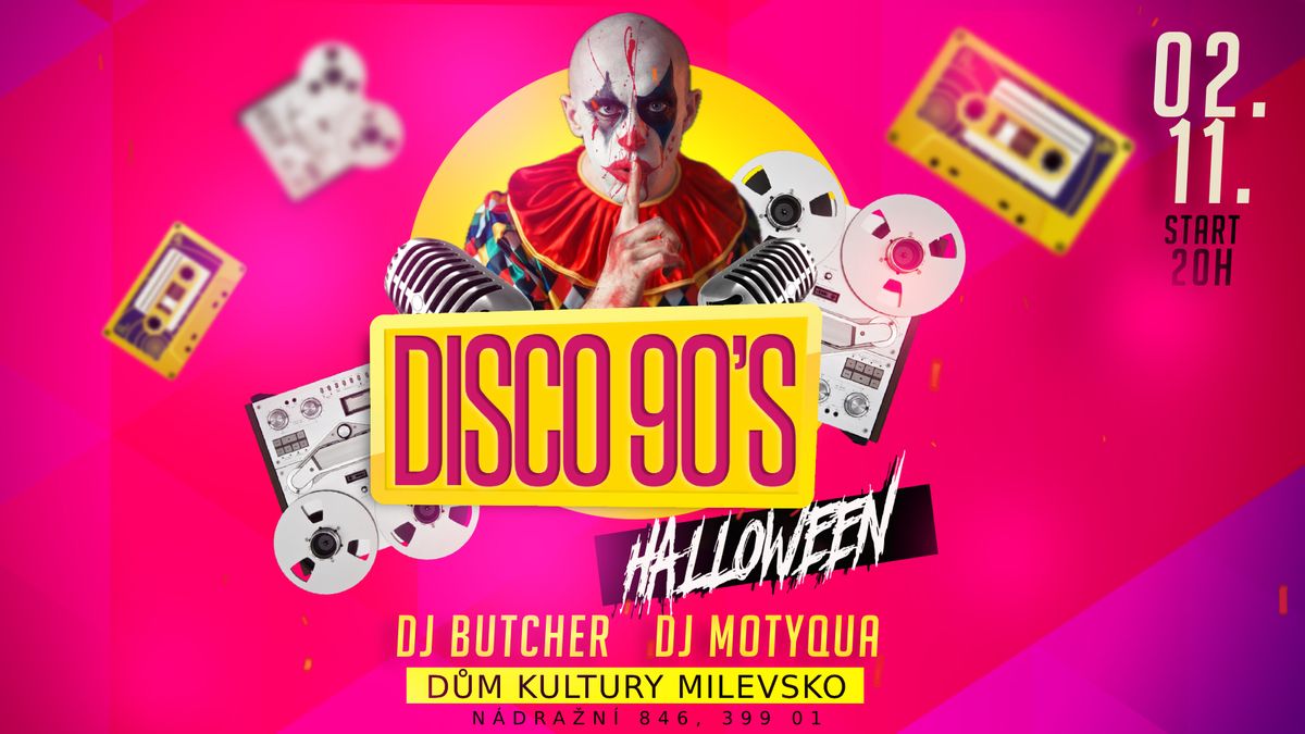 DISCO 90's - Halloween party - DK Milevsko