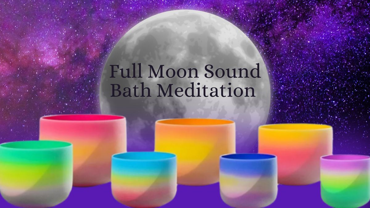 Full Moon Sound Bath Meditation