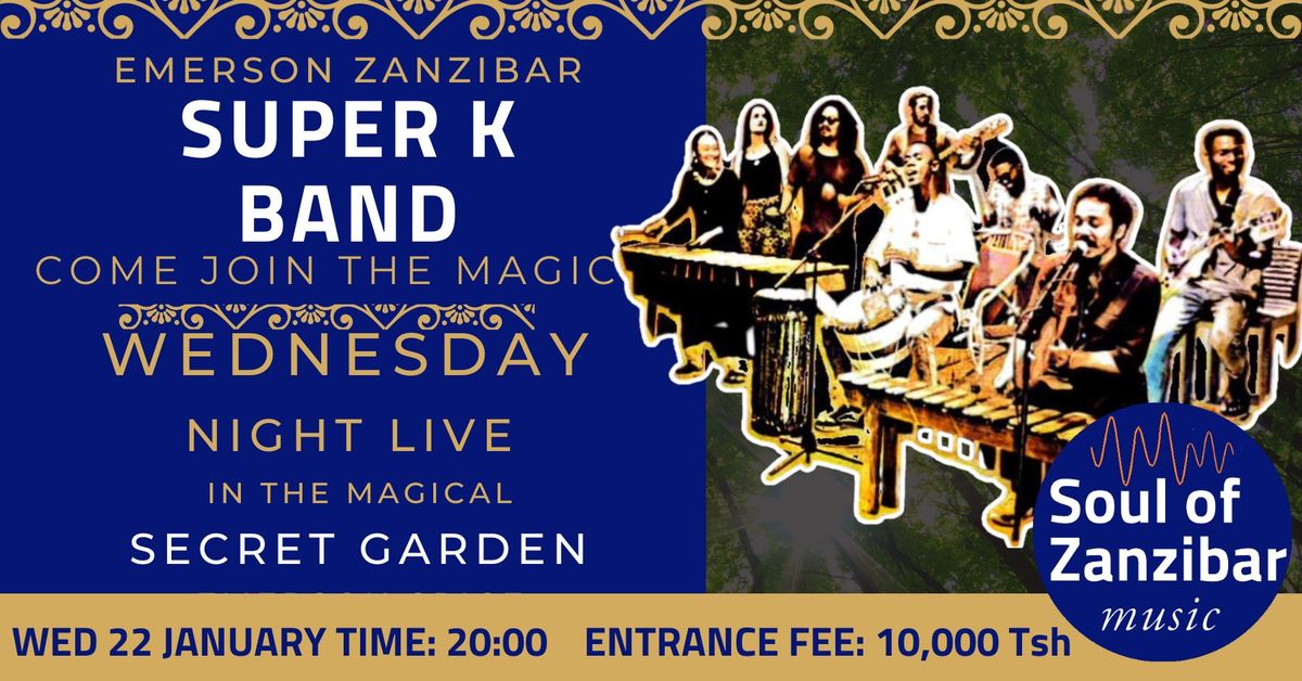 Wednesday Night Live Magic at Secret Garden, Emerson Spice with Super K Band 8pm