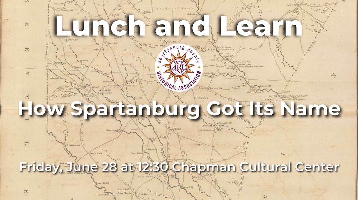 Lunch & Learn- How Spartanburg Got Its Name