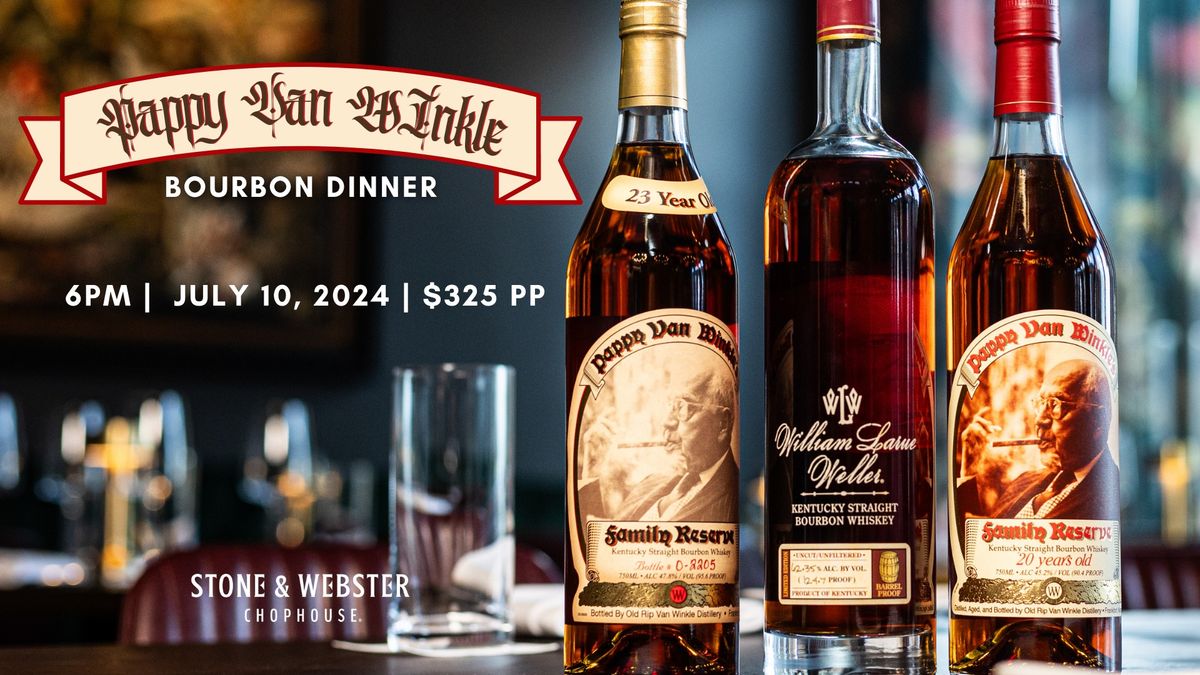 Pappy Van Winkle's Bourbon Dinner at Stone and Webster 