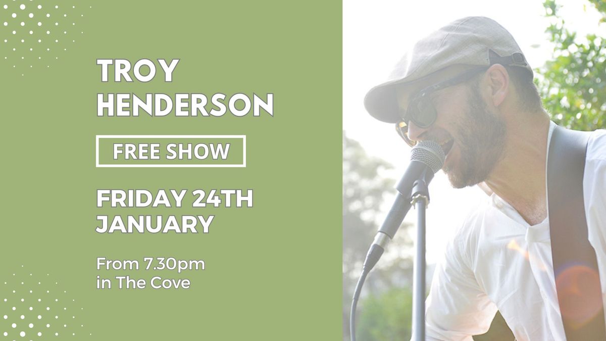 Troy Henderson - Live at The Ary