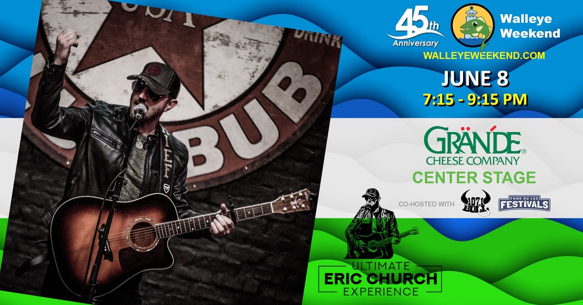 Ultimate Eric Church Experience at Walleye Weekend