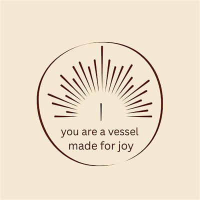 Vessels of Joy