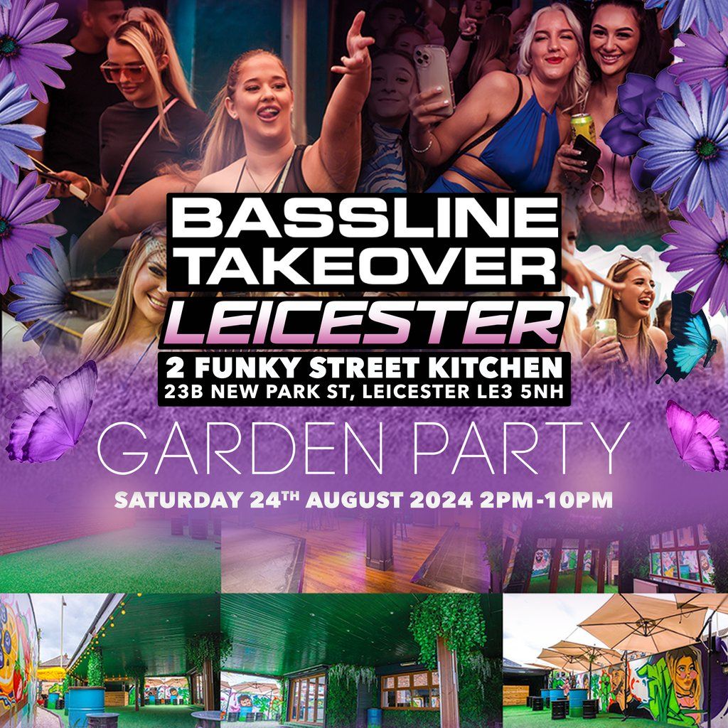 Bassline Takeover Leicester Garden Party
