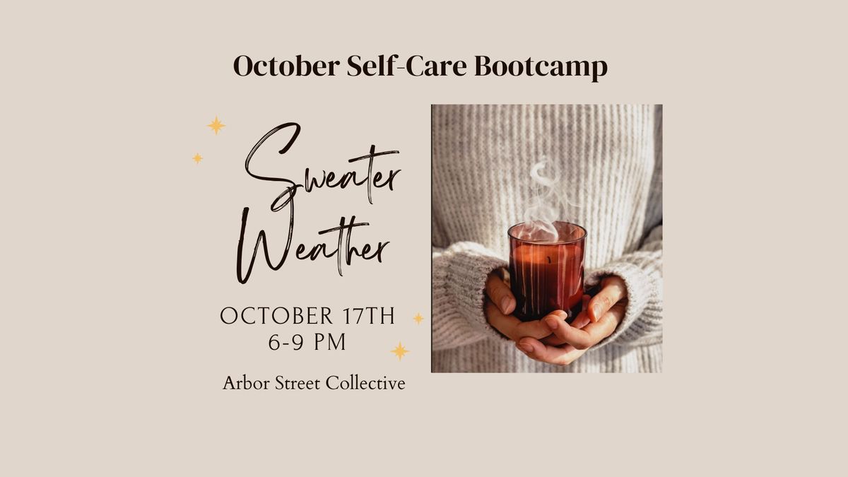 Self-Care Bootcamp ~ Sweater Weather