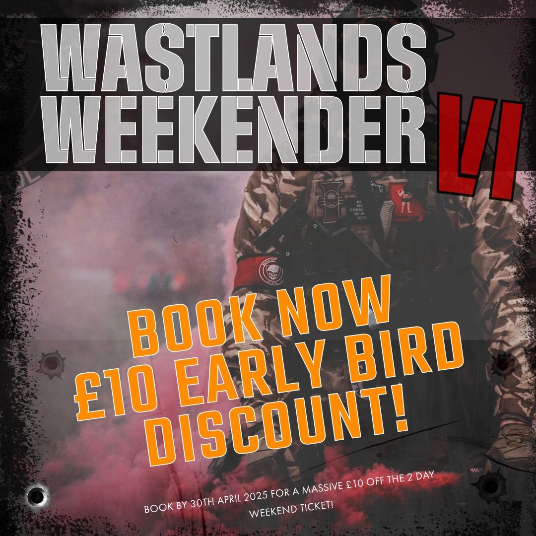 WASTELANDS VI - WEEKENDER EVENT 