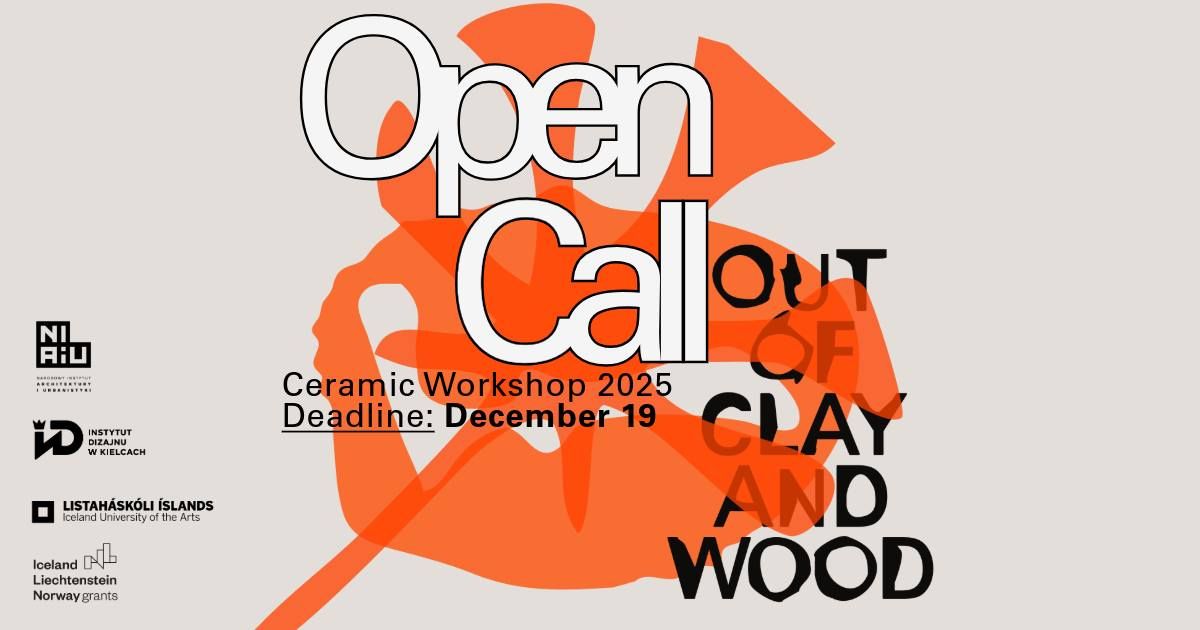 OPEN CALL\/ Ceramic Workshop: Out of Clay and Wood. Natural Materials for the Future of Architecture