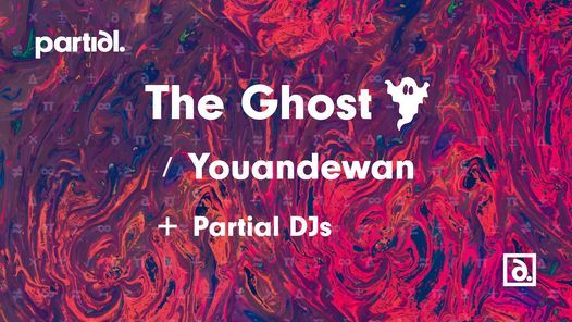 Partial presents: The Ghost & Youandewan