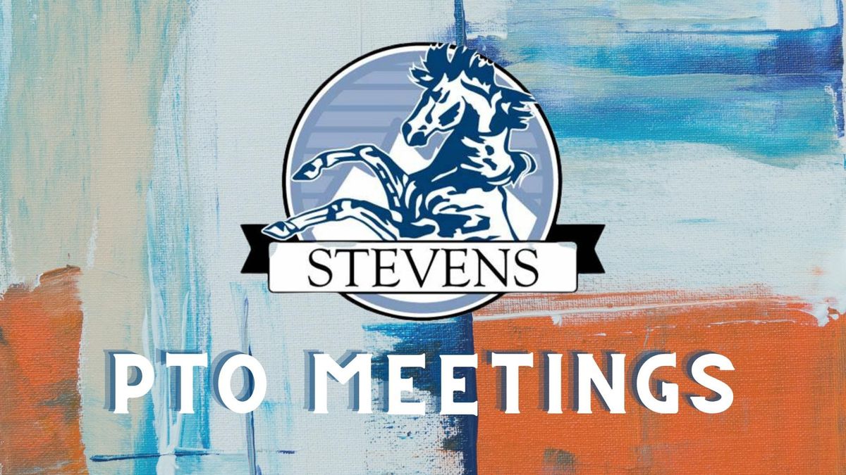 Stevens PTO meetings 