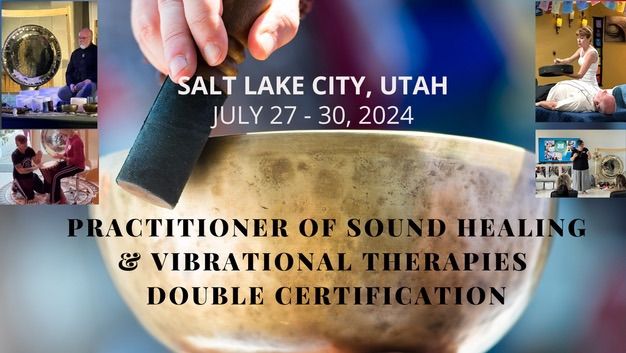 Salt Lake City - Sound & Vibrational Healing Double Certification 2 or 4-Day Course