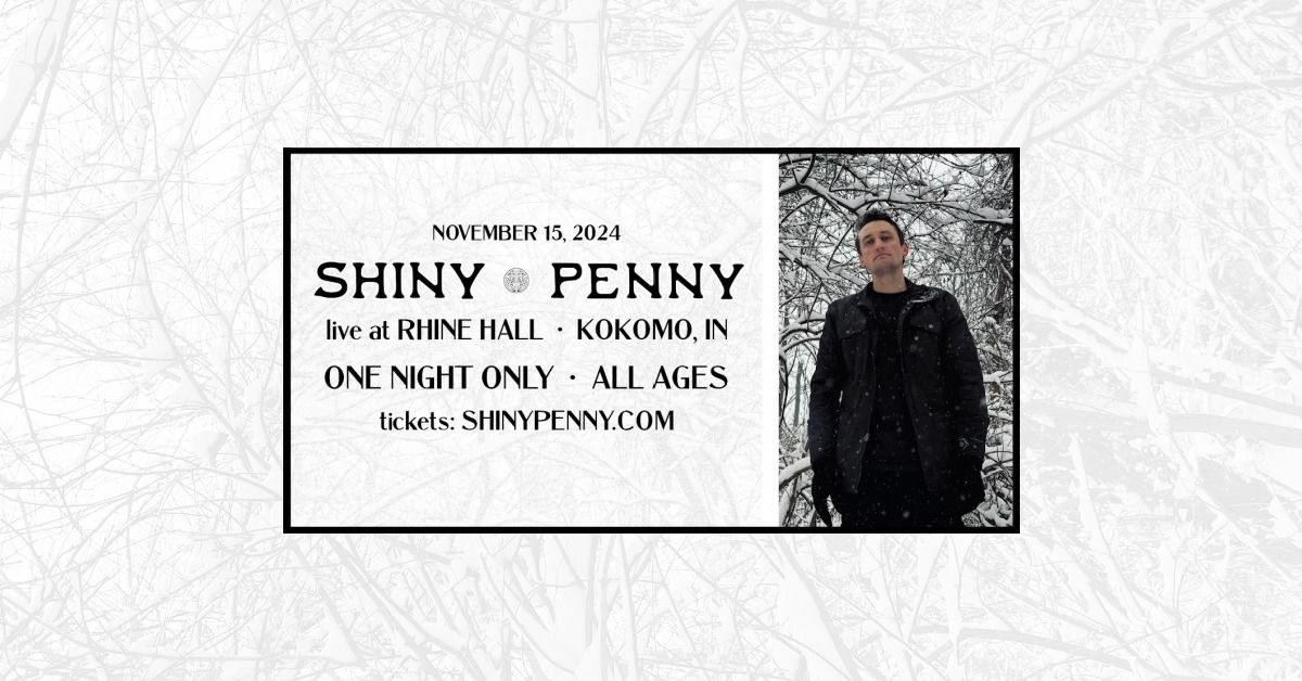 Shiny Penny - Live at Rhine Hall