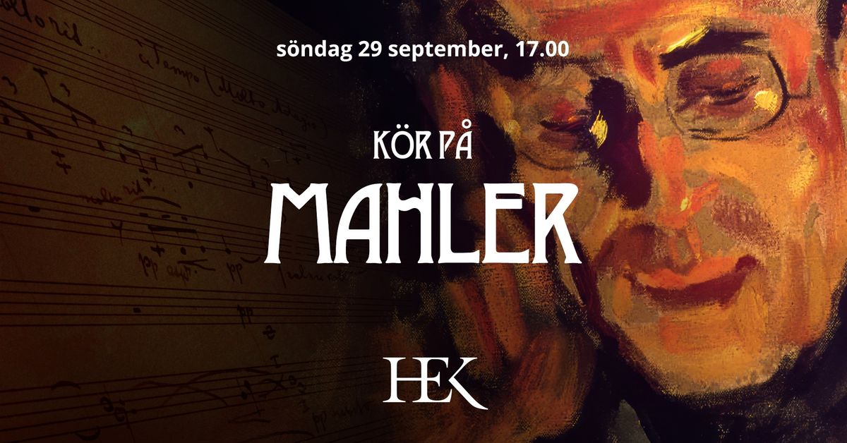 K\u00f6r p\u00e5 Mahler - Gustav Mahlers musik transkriberad f\u00f6r k\u00f6r