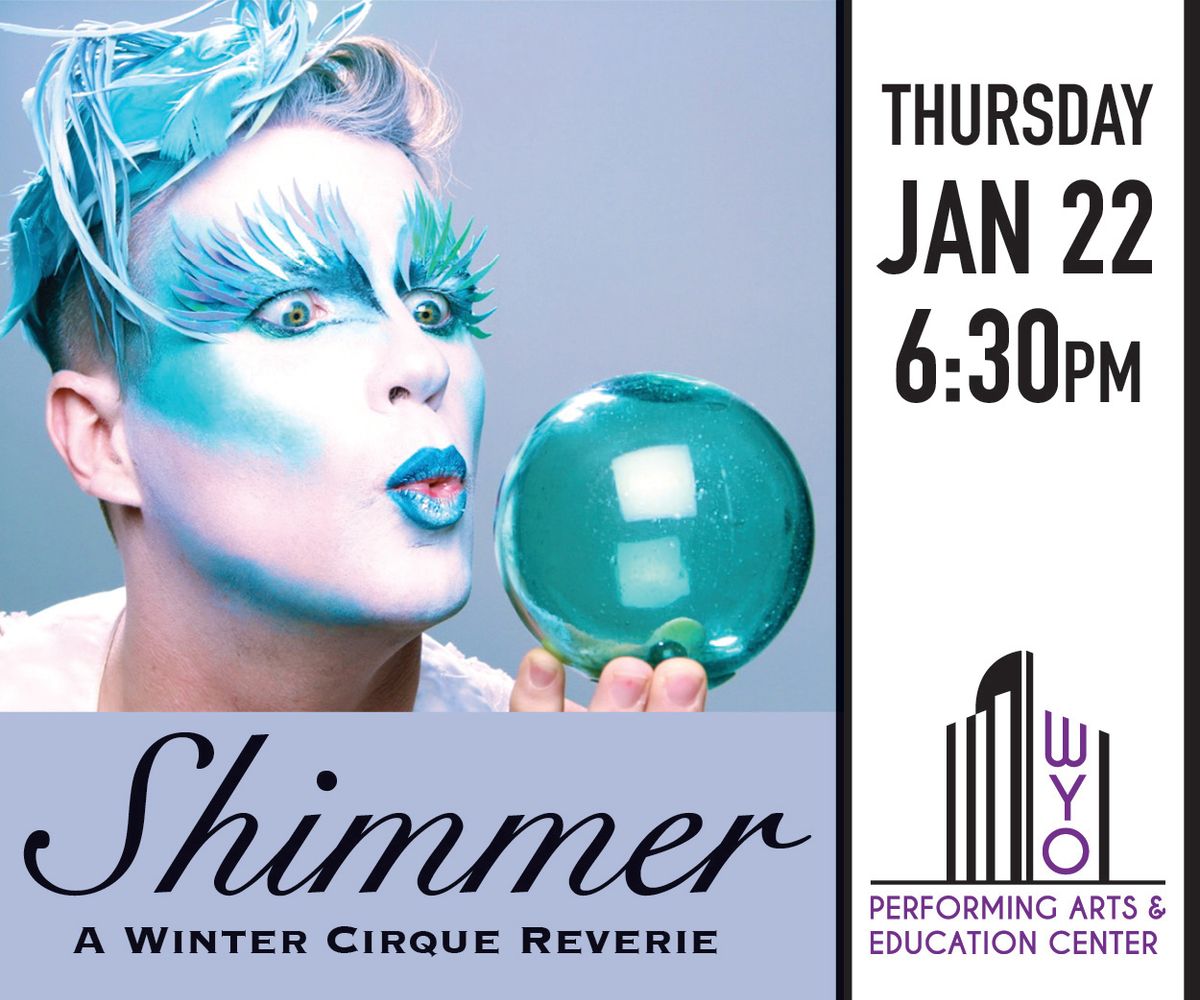 Shimmer: A Winter Cirque Reverie