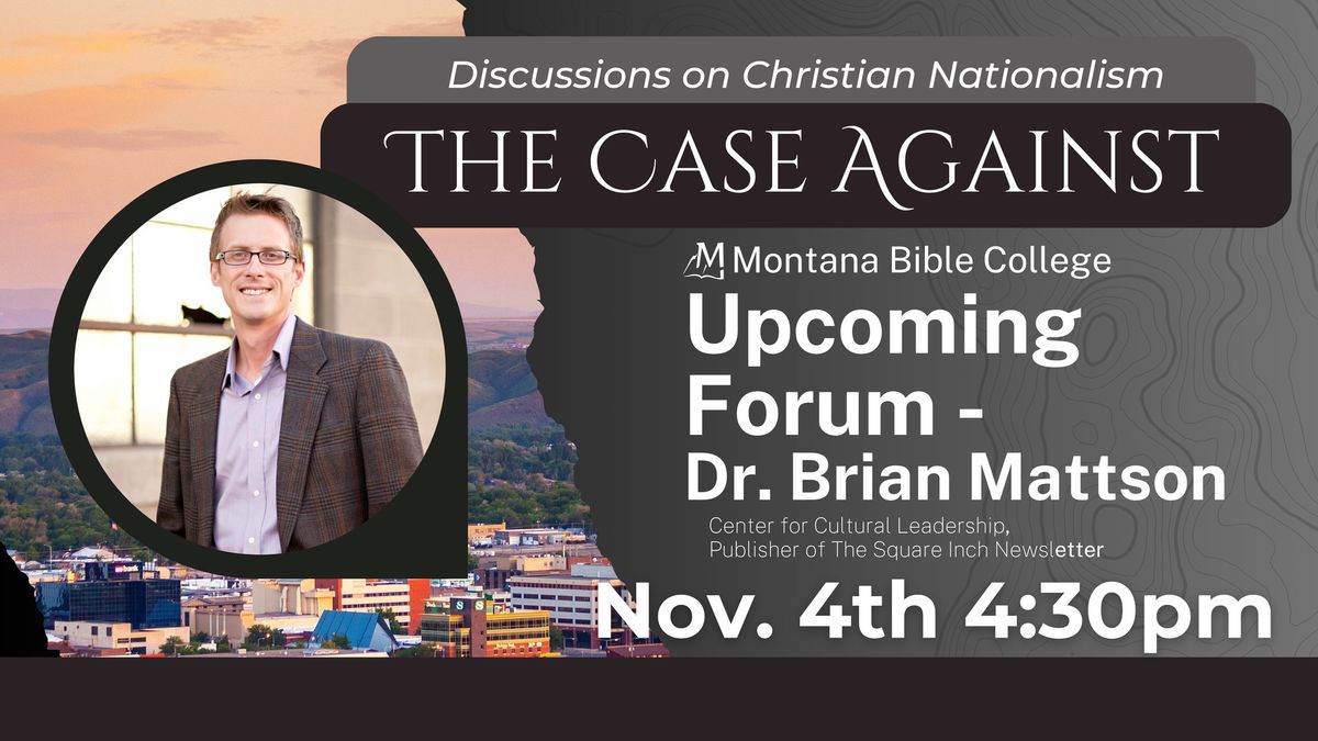 Forum - Dr. Brian Mattson on The Case Against Christian Nationalism