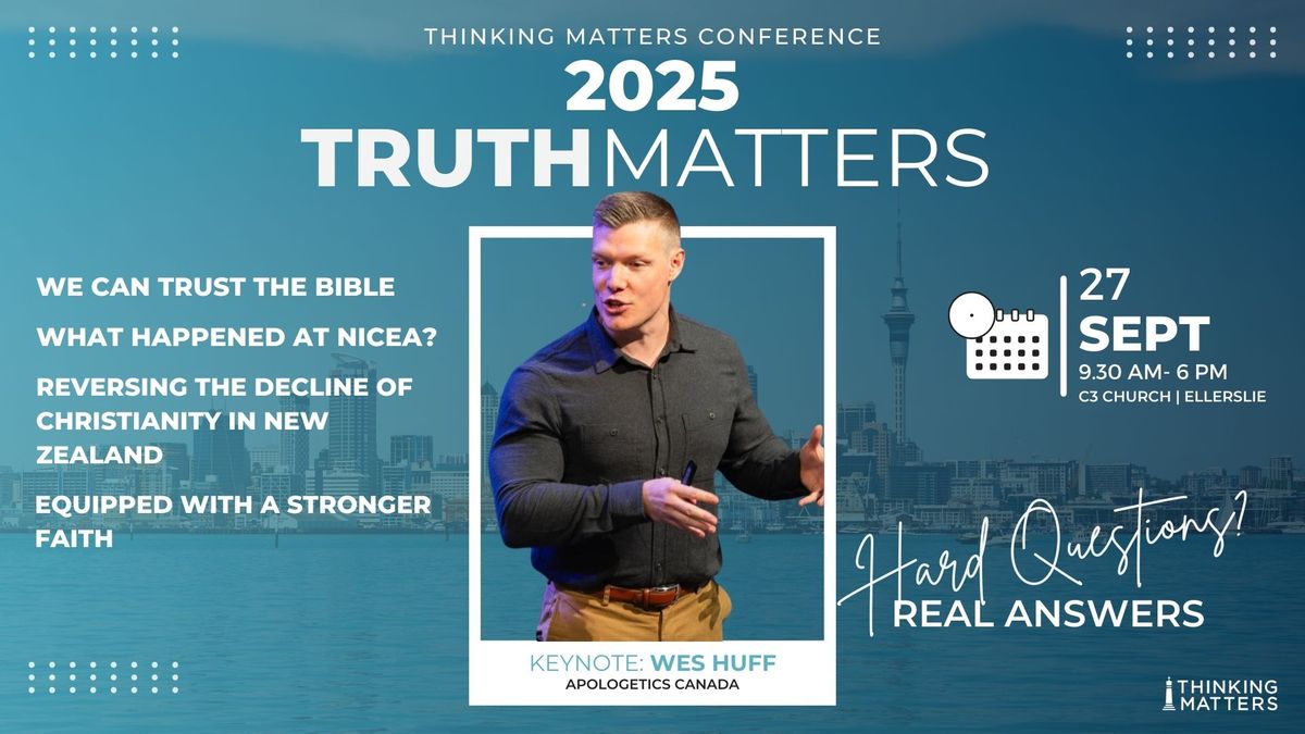 Thinking Matters Conference 2025 | Truth Matters