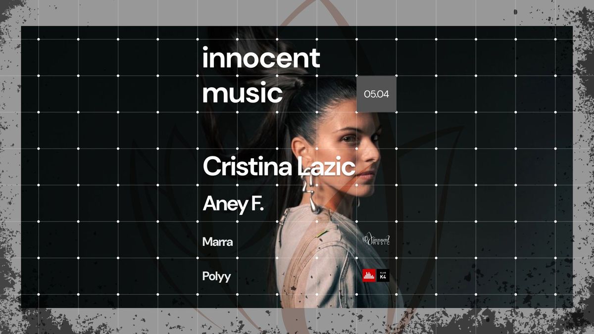 Innocent Music w\/ CRISTINA LAZIC \ud83c\uddee\ud83c\uddf9 & ANEY F. at K4