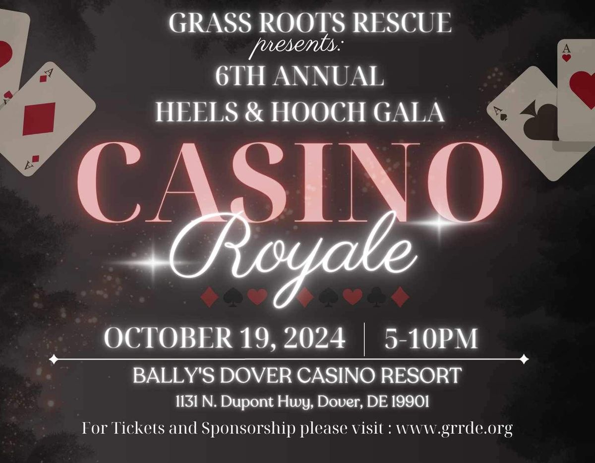 6th Annual Heels & Hooch Gala: Casino Royale 