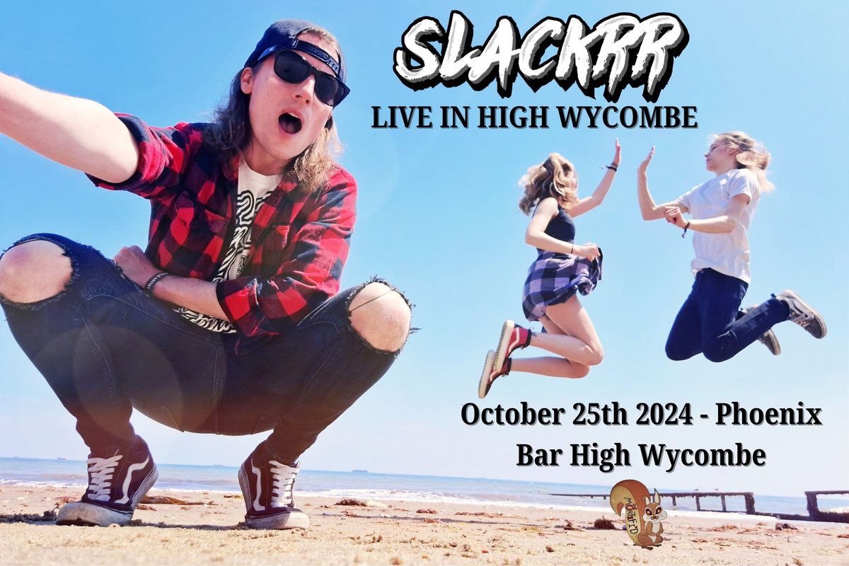 Slackrr + Supports, High Wycmbe