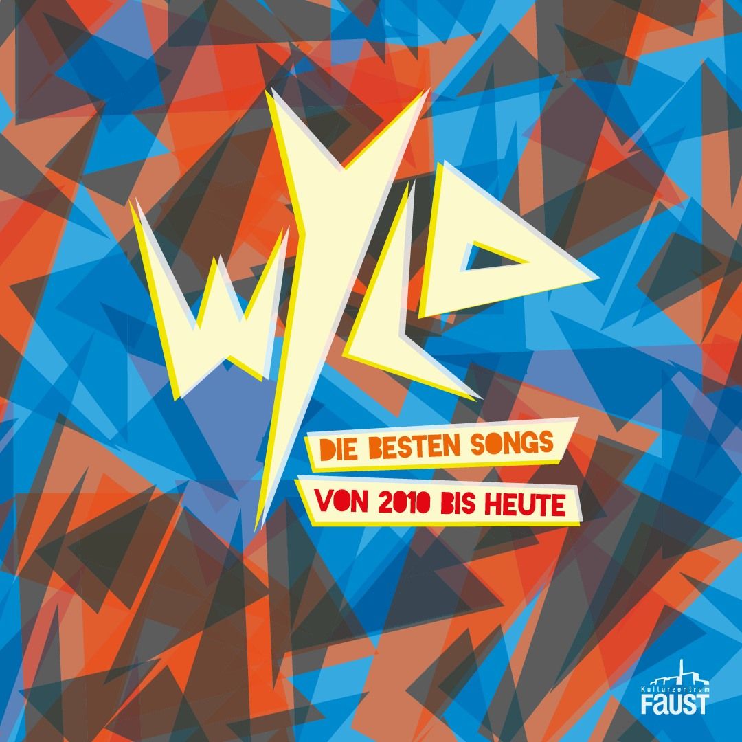 WYLD - Die besten Songs von 2010 bis heute