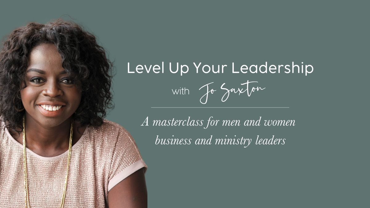 Level Up Leadership with Jo Saxton 