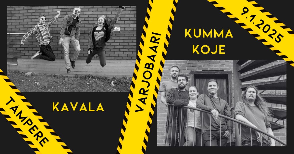 KAVALA + Kumma Koje @ Varjobaari