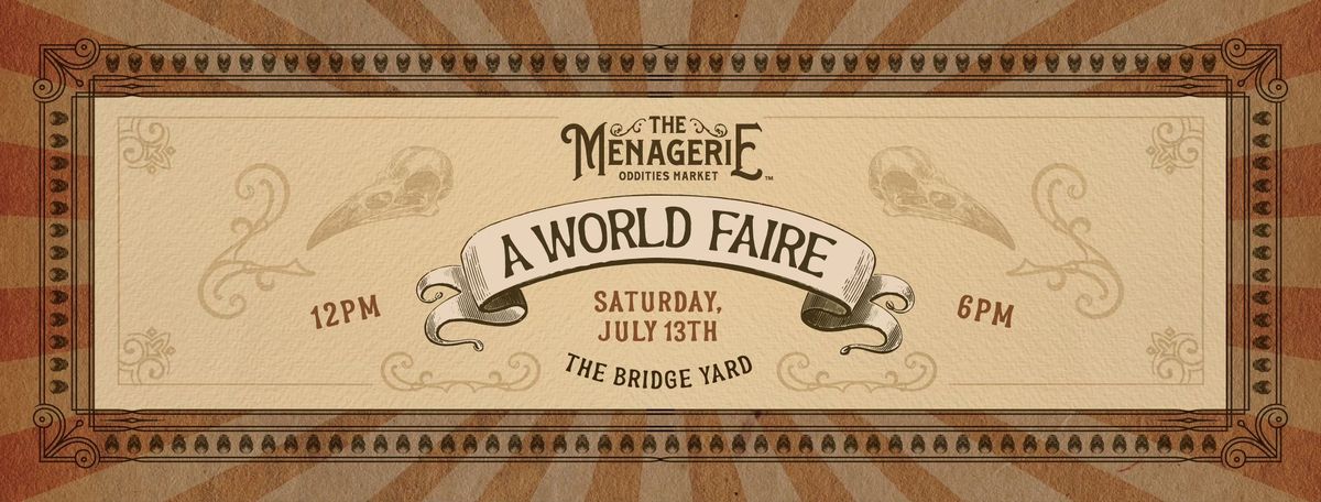 The Menagerie Oddities & Curiosities World Faire