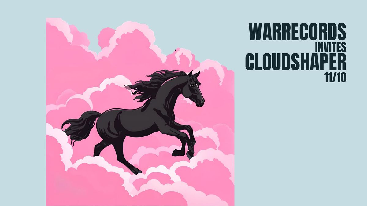 Warrecords invites CLOUDSHAPER