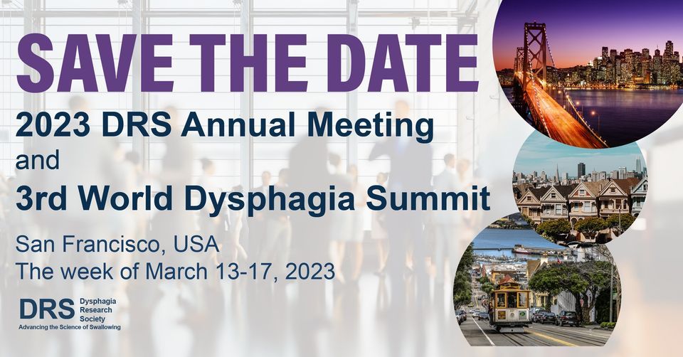 2023 World Dysphagia Summit and 2023 DRS Annual Meeting