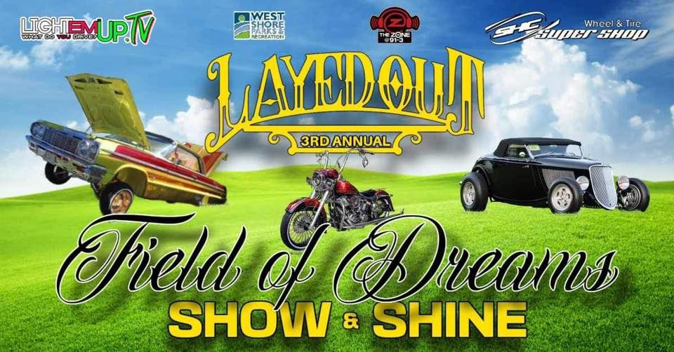 3rd Annual Layedout Field of Dreams Show & Shine