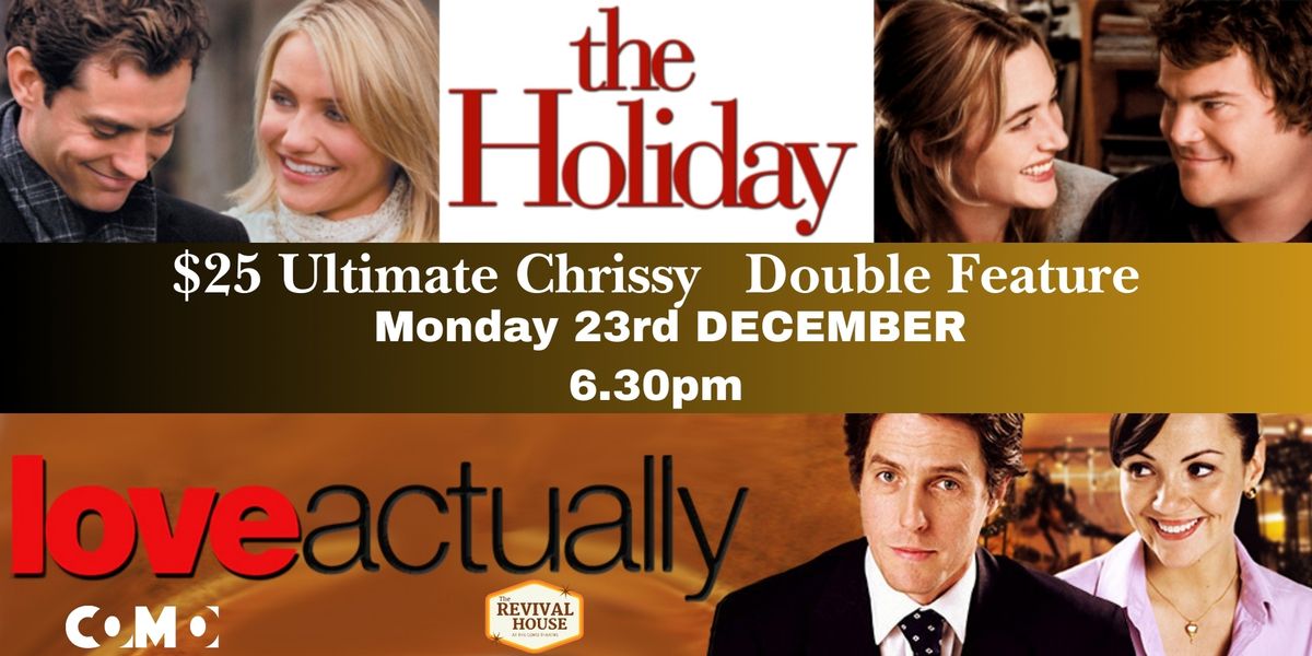 THE HOLIDAY AND LOVE ACTUALLY ULTIMATE CHRISSY DOUBLE presented on 35mm film