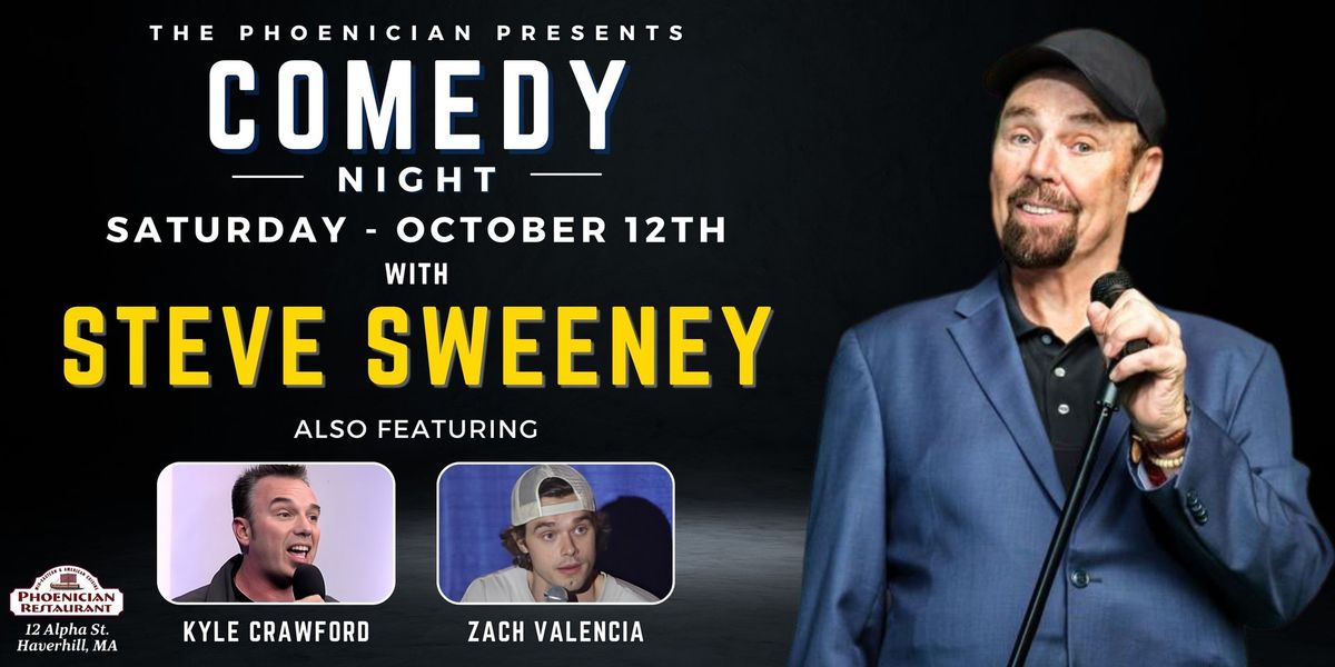 Comedy Night with Steve Sweeney, "The King of Boston Comedy"