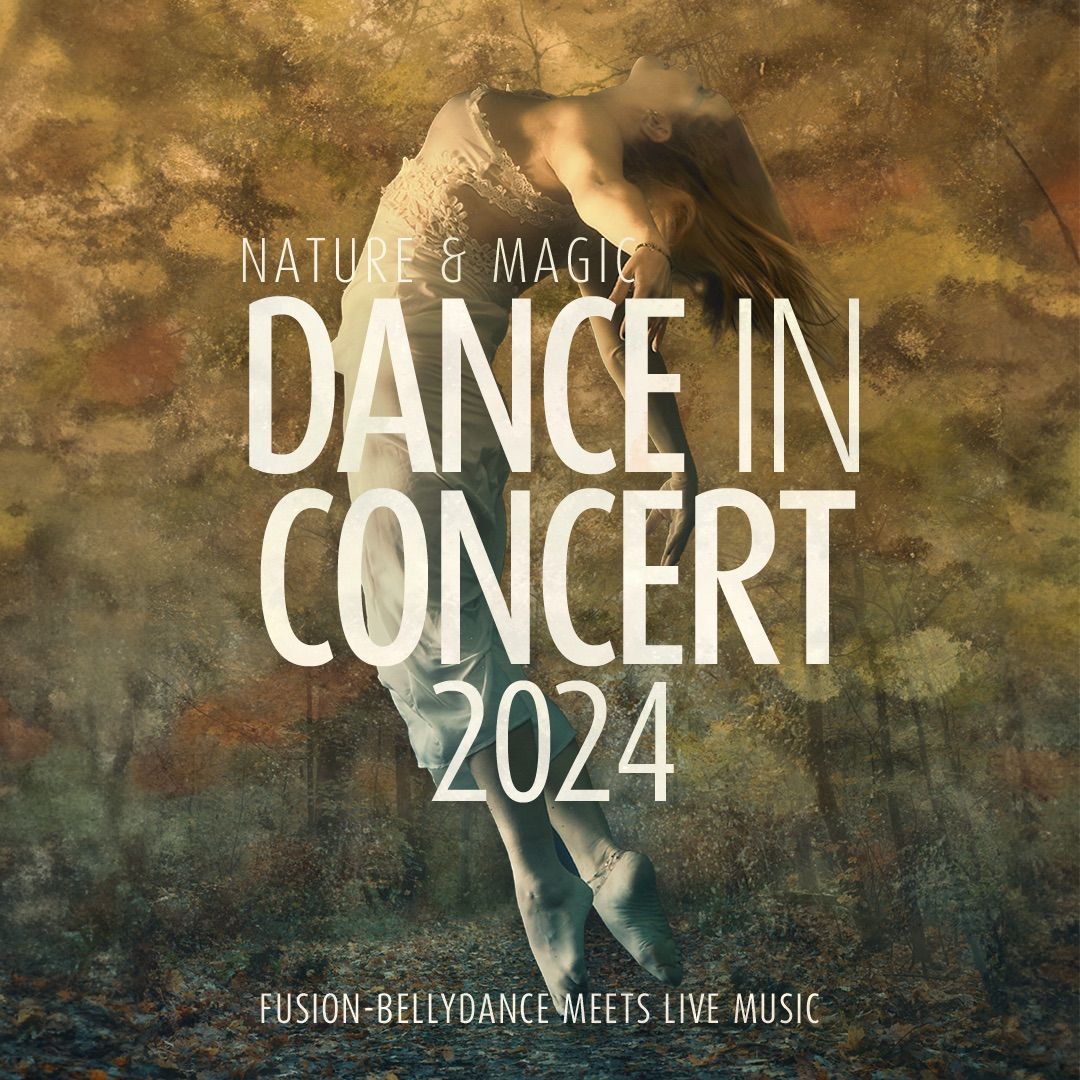 Dance in Concert 2024: Nature & Magic 