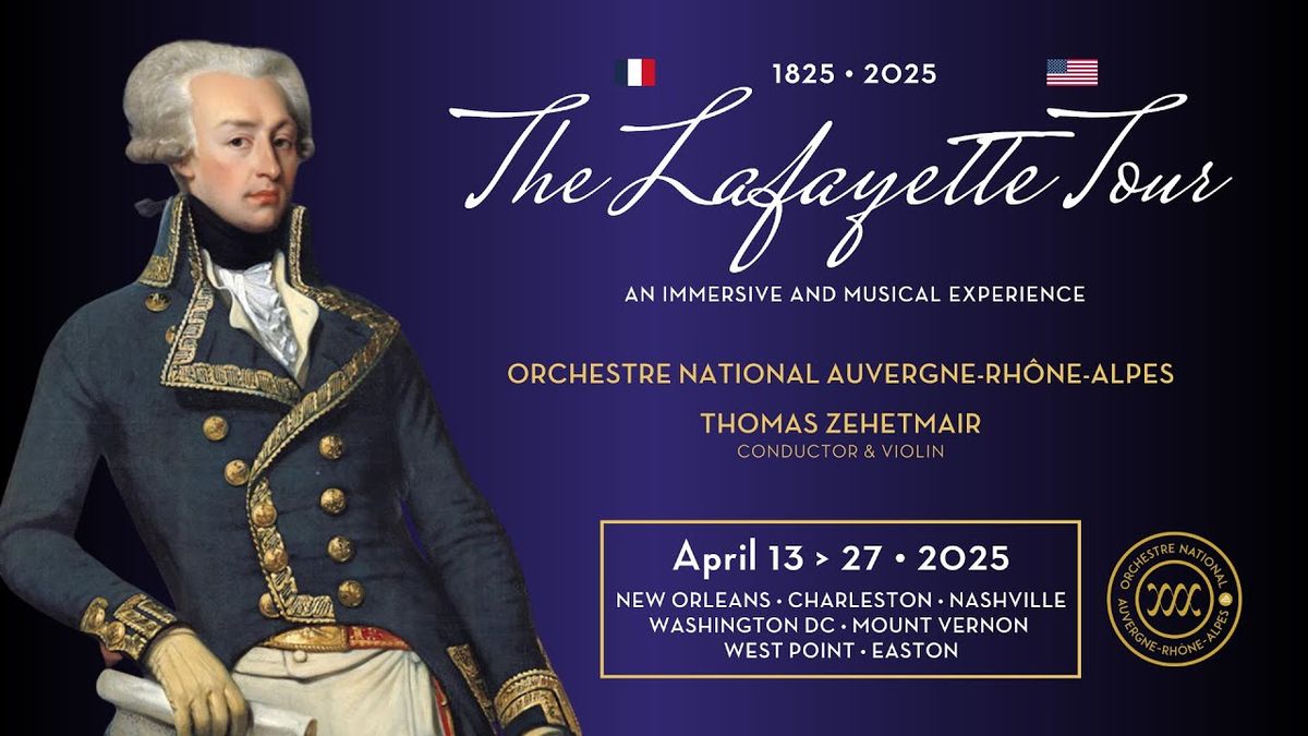 Lafayette Musical and Immersive Bicentennial Tour at Charleston Music Hall