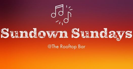 Sundown Sundays @The Rooftop Bar