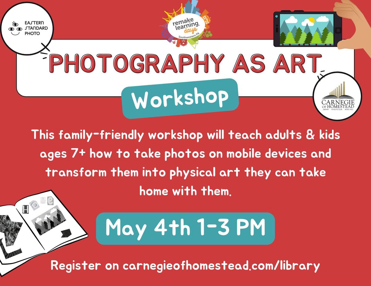 Photography as Art Workshop (Remake Learning Days)