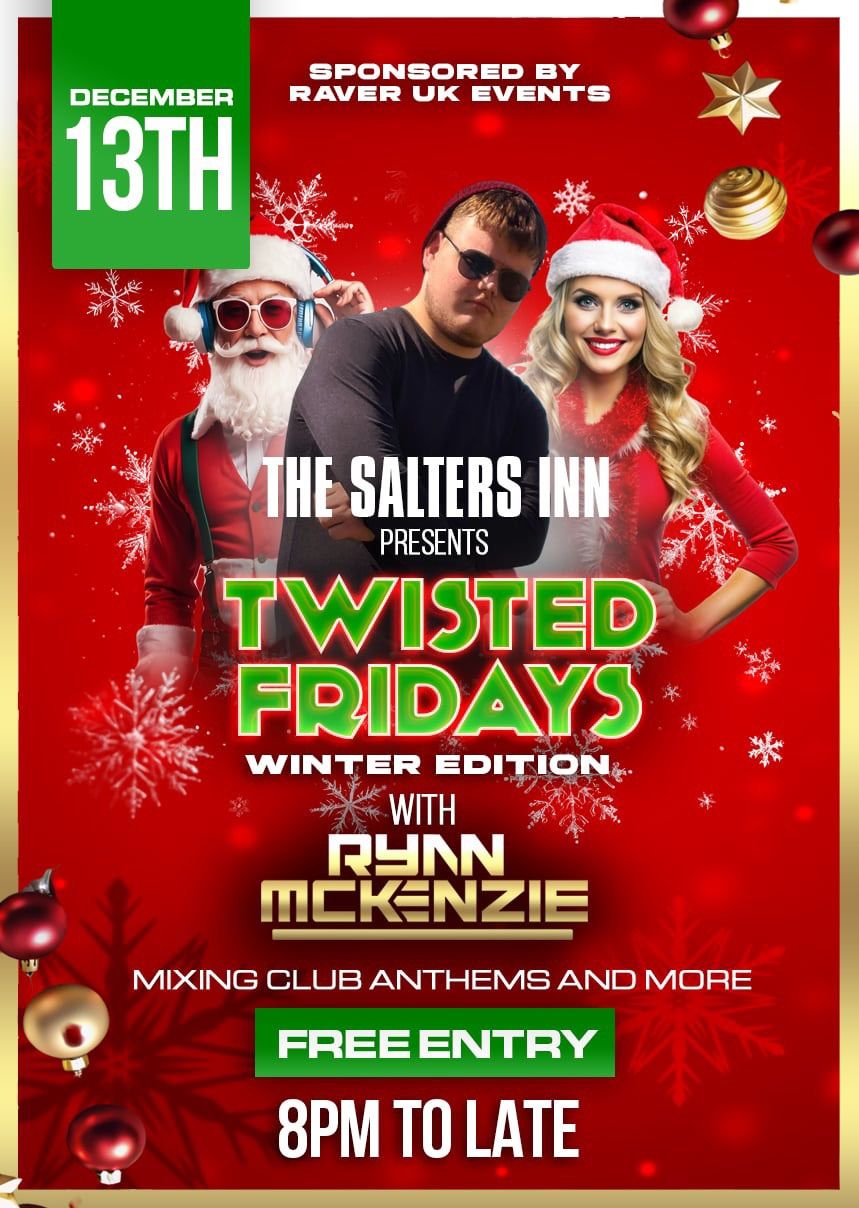 The salters inn presents twisted Fridays winter edition with Ryan mckenzie 