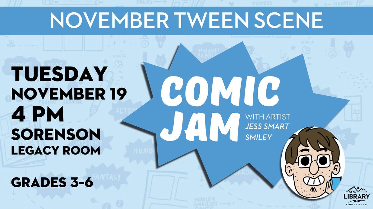 Tween Scene: Comic Jam with Jess Smart Smiley 