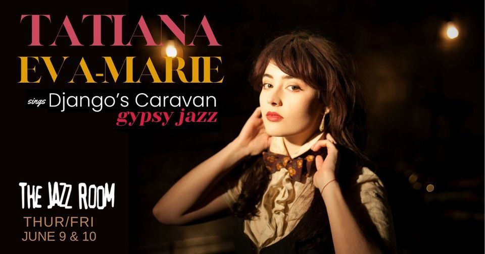 Tatiana Eva-Marie Sings Django's Caravan