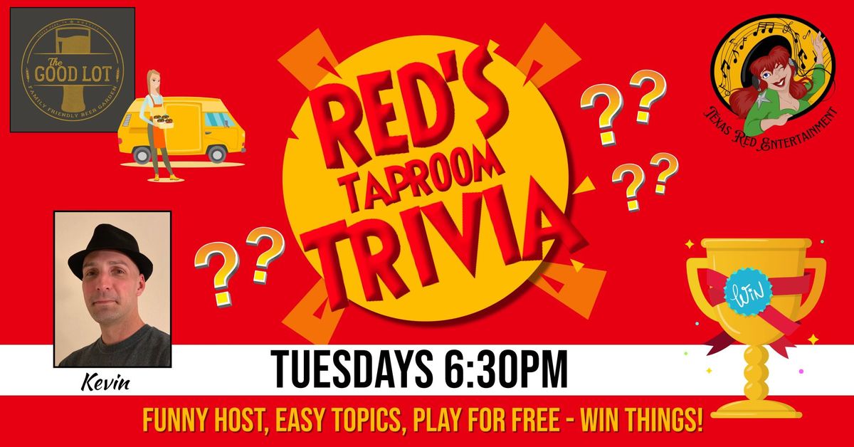 The Good Lot Cedar Park presents Texas Red Taproom Trivia Tuesdays at 6:30pm