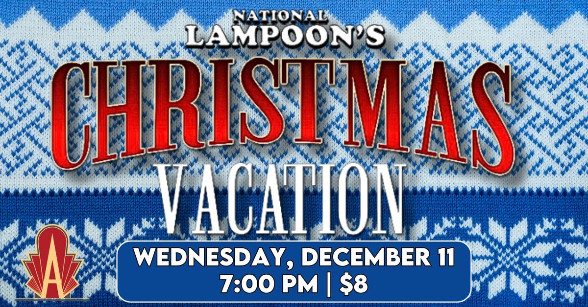 NATIONAL LAMPOON\u2019S CHRISTMAS VACATION [The Movie]