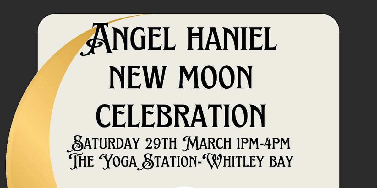 New Moon and Angel Haniel Ceremony